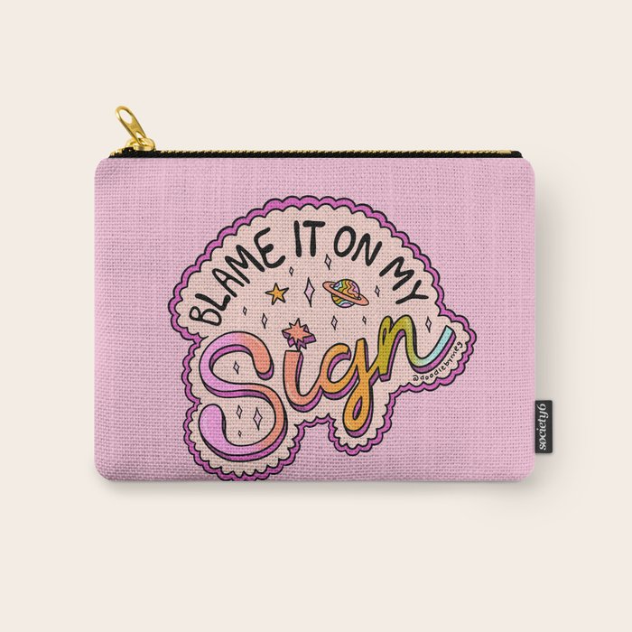 Blame It On My Sign Carry All Pouch Gallery Image 1