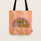 Don't Let the Insecure Boys Get You Down Tote Bag Gallery Image 1