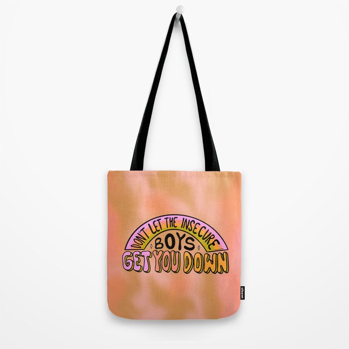 Don't Let the Insecure Boys Get You Down Tote Bag Gallery Image 2