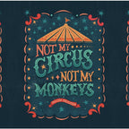 Not My Circus Not My Monkeys Coffee Mug Gallery Image 2