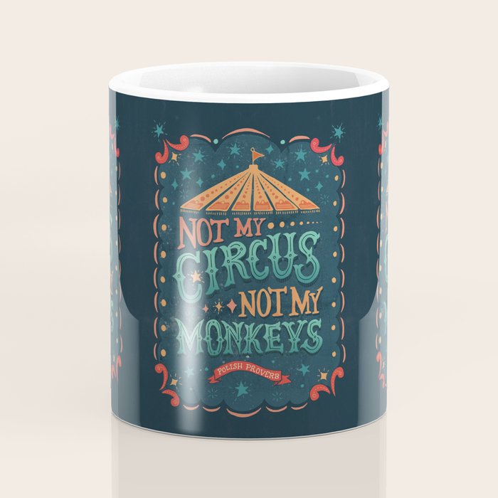 Not My Circus Not My Monkeys Coffee Mug Gallery Image 4
