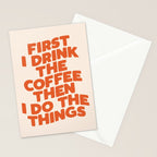 First I Drink The Coffee Then I Do The Things Stationery Card Gallery Image 2