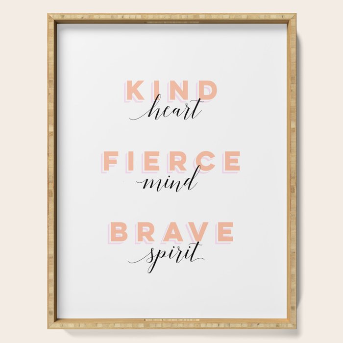 Girl Power - Kind Heart Fierce Mind Brave Spirit Serving Tray Gallery Image 1