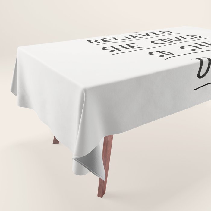 She Believed She Could So She Did Tablecloth Gallery Image 1