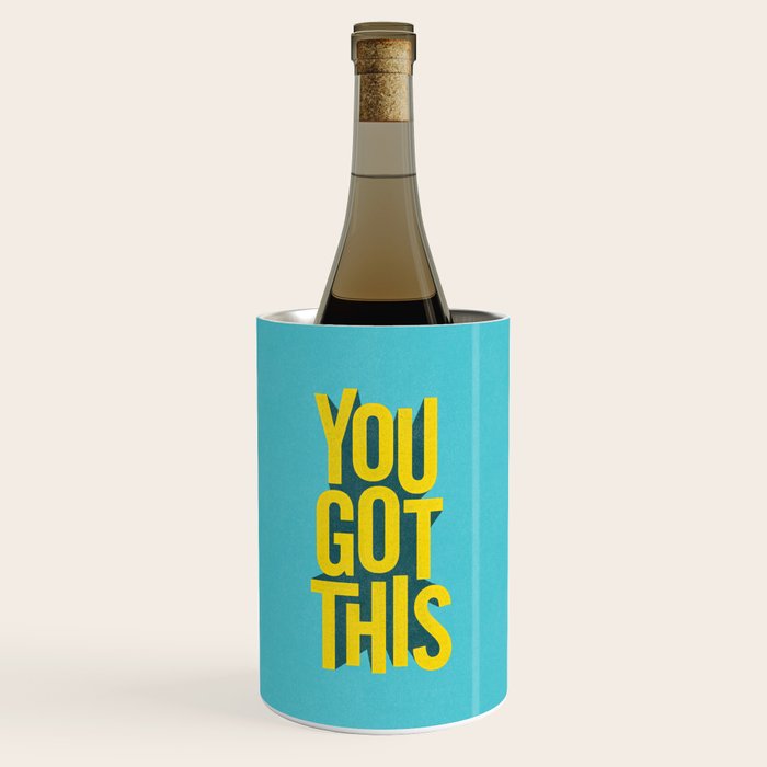 You Got This motivational typography poster inspirational quote bedroom wall home decor Wine Chiller Gallery Image 1