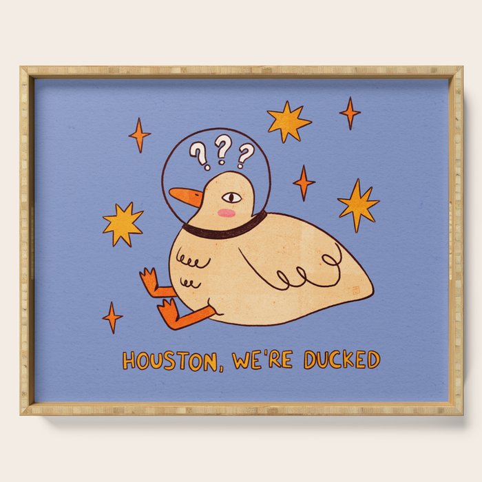 Houston, we're ducked Serving Tray Gallery Image 1