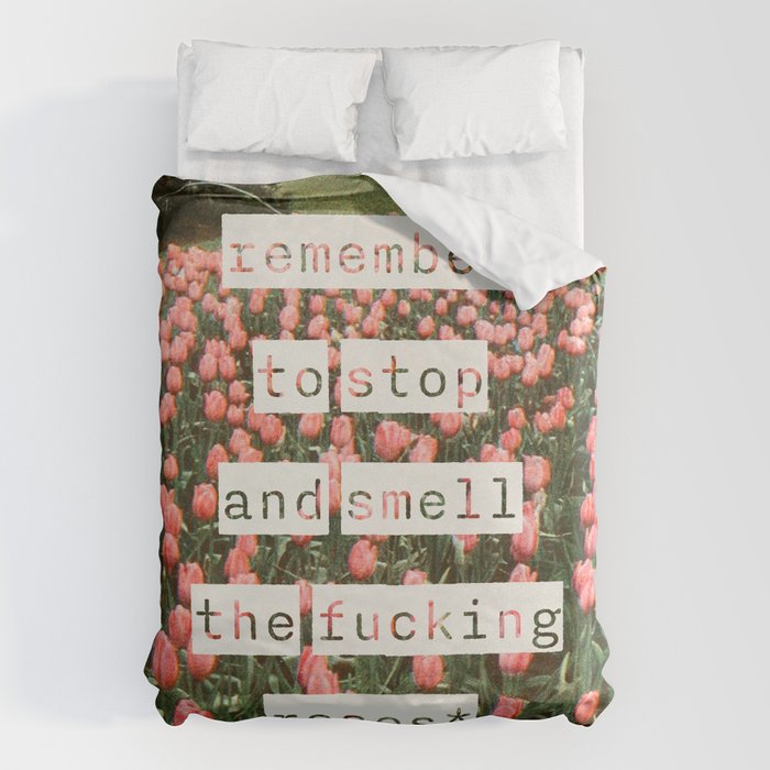 Remember to stop and smell the roses Duvet Cover Gallery Image 6