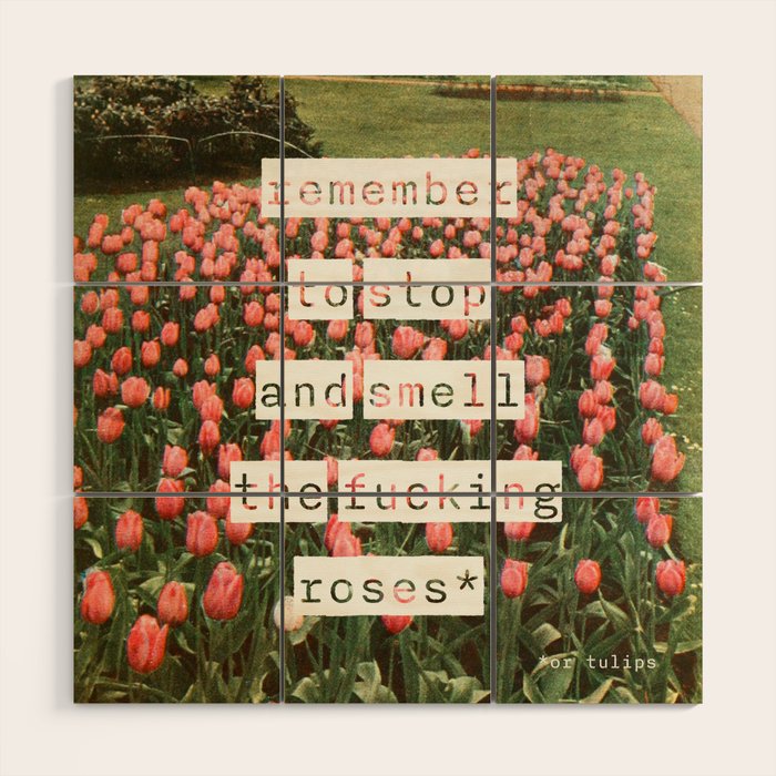 Remember to stop and smell the roses Wood Wall Art Gallery Image 1