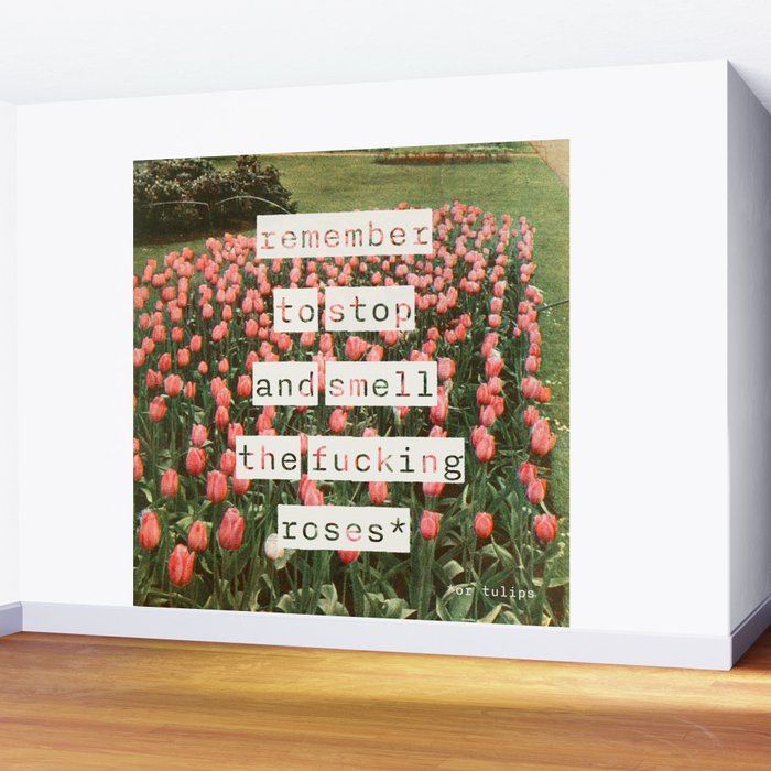 Remember to stop and smell the roses Wall Mural Gallery Image 2