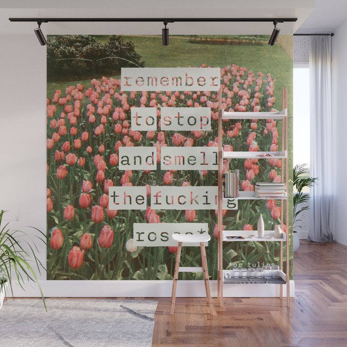 Remember to stop and smell the roses Wall Mural Gallery Image 1