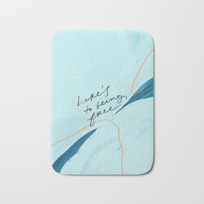 "Here's To Being Free." Bath Mat Gallery Image 1