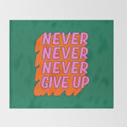 Never, Never Give Up Throw Blanket Gallery Image 2