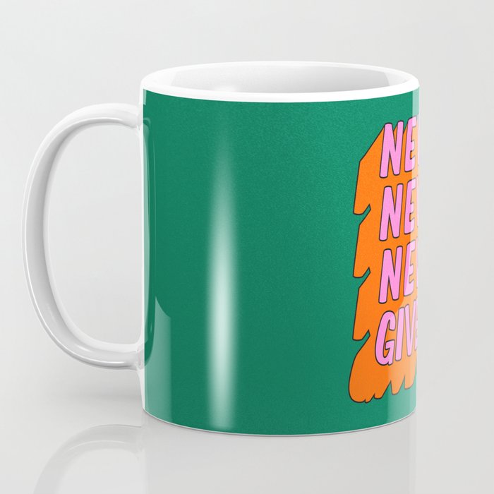 Never, Never Give Up Coffee Mug Gallery Image 3