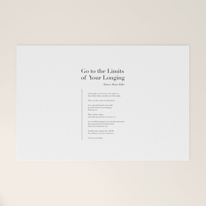 Go to the Limits of Your Longing by Rainer Maria Rilke Welcome Mat Gallery Image 1
