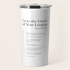 Go to the Limits of Your Longing by Rainer Maria Rilke Travel Mug Gallery Image 1