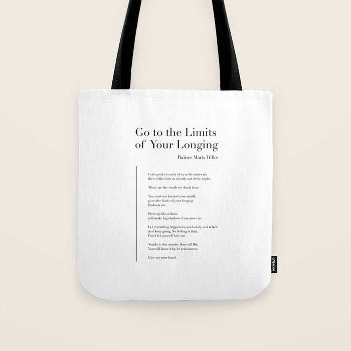 Go to the Limits of Your Longing by Rainer Maria Rilke Tote Bag Gallery Image 1