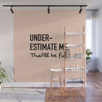 Underestimate me. That'll be fun. Wall Mural Gallery Image 1