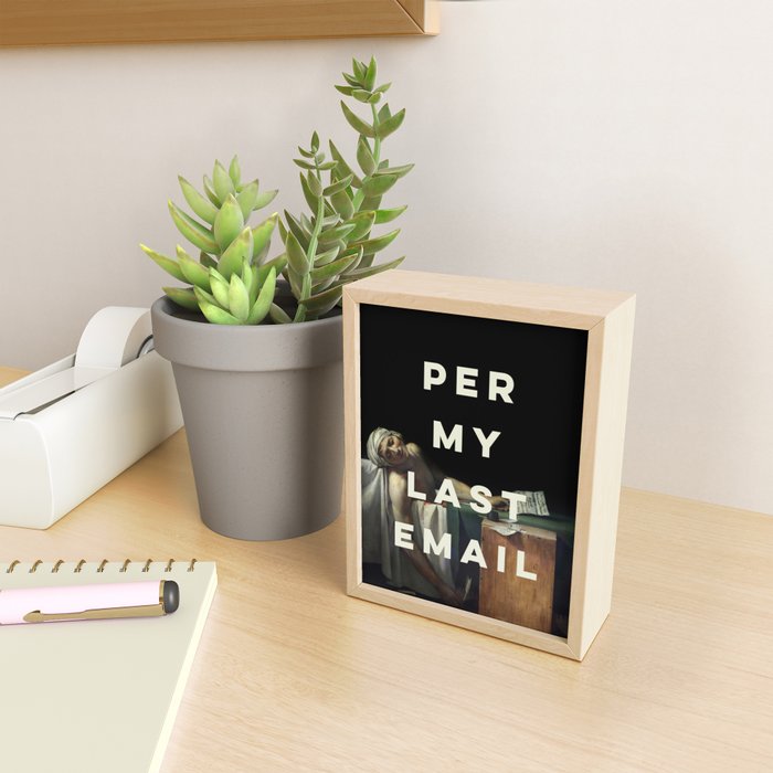 Per My Last Email Mini Art Print Gallery Image 2