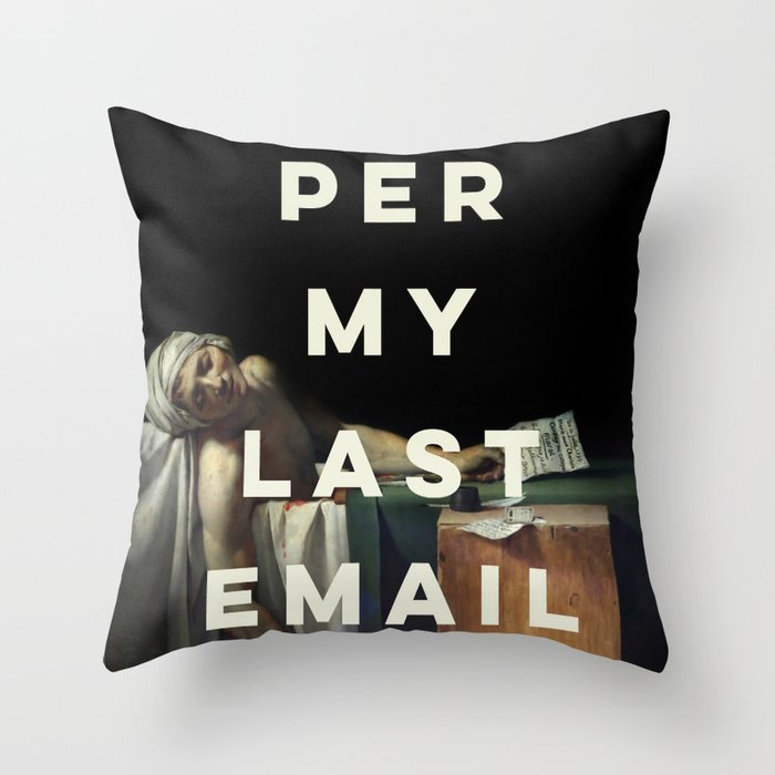 Per My Last Email Throw Pillow Gallery Image 6
