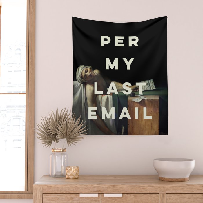 Per My Last Email Wall Tapestry Gallery Image 2