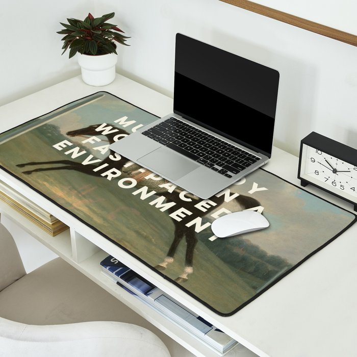 A Fast-Paced Environment Desk Mat Gallery Image 2