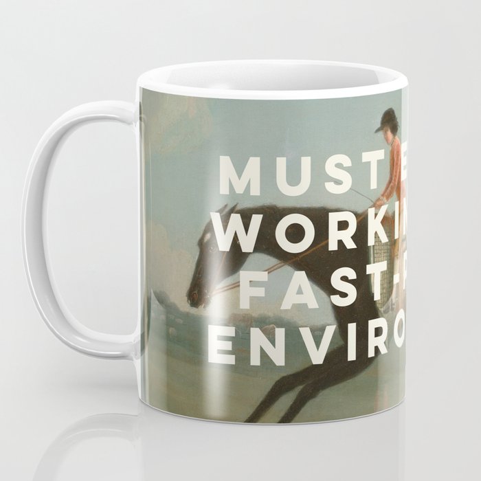 A Fast-Paced Environment Coffee Mug Gallery Image 3