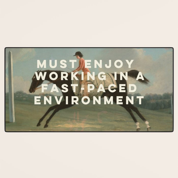 A Fast-Paced Environment Desk Mat Gallery Image 3