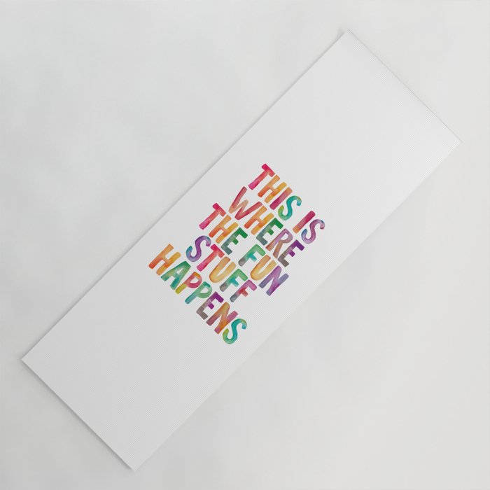 This is Where The Fun Stuff Happens Yoga Mat Gallery Image 1