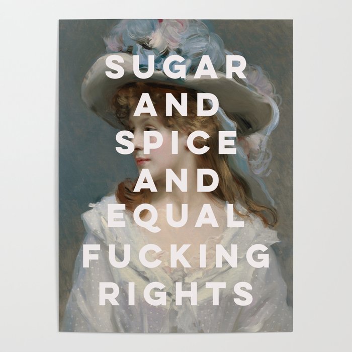 Sugar and Spice and Equal Fucking Rights - Feminist Poster Gallery Image 4