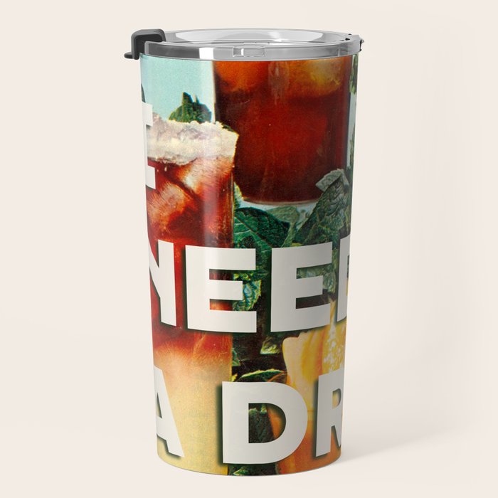 I need a drink (Cocktail time!) Travel Mug Gallery Image 3