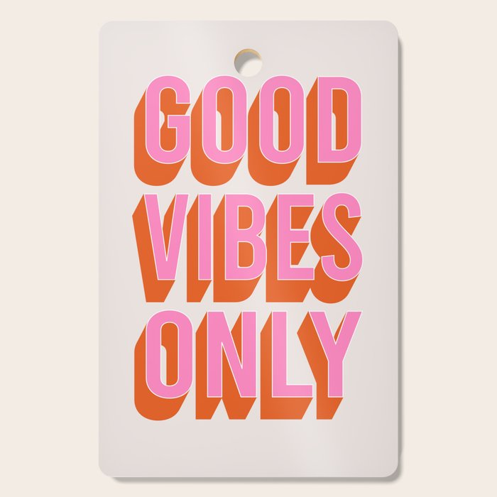 Good Vibes Only (Pink Orange) Cutting Board Gallery Image 1