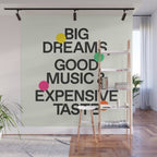 Big Dreams, Good Music & Expensive Taste Wall Mural Gallery Image 1