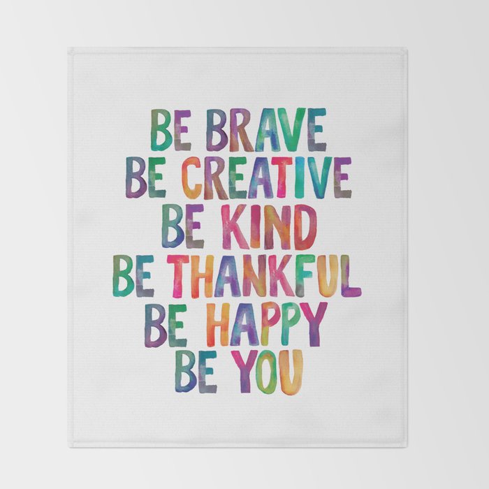 BE BRAVE BE CREATIVE BE KIND BE THANKFUL BE HAPPY BE YOU rainbow watercolor Throw Blanket Gallery Image 2