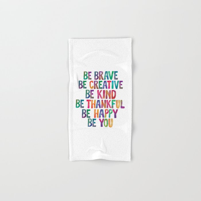 BE BRAVE BE CREATIVE BE KIND BE THANKFUL BE HAPPY BE YOU rainbow watercolor Bath Towel Gallery Image 1