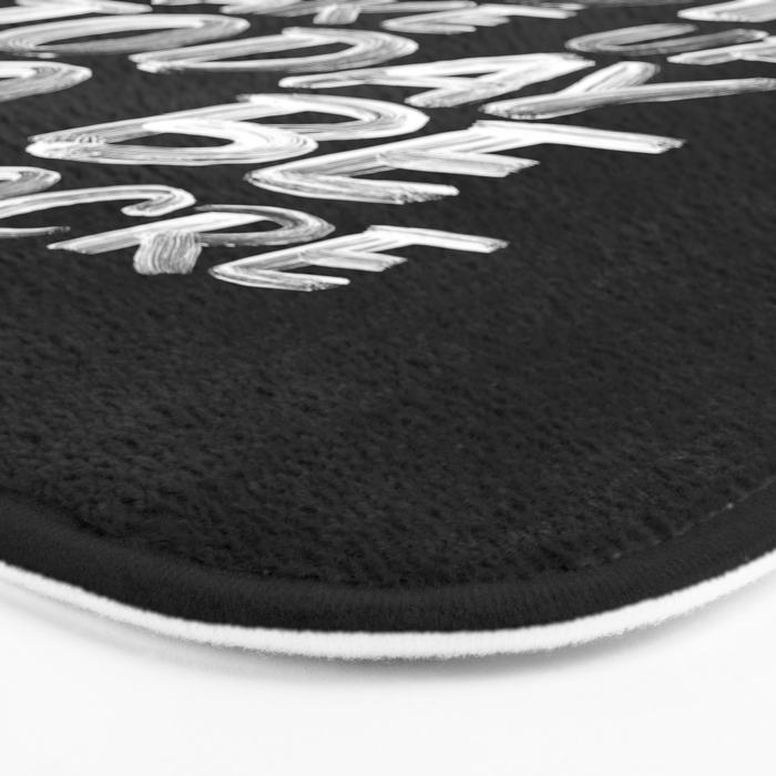 You Did Not Wake Up Today To Be Mediocre black and white monochrome typography poster design Bath Mat Gallery Image 3