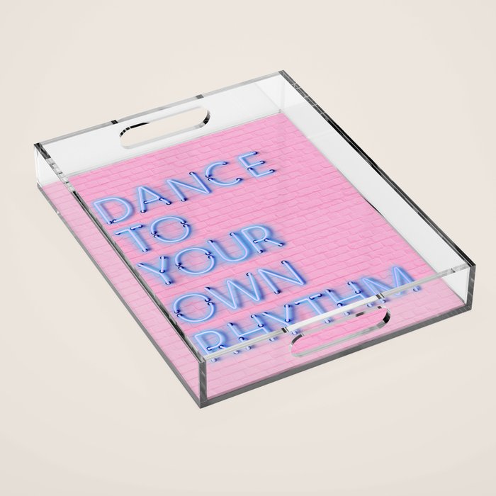 DANCE TO YOUR OWN RHYTHM - blue neon Acrylic Tray Gallery Image 1