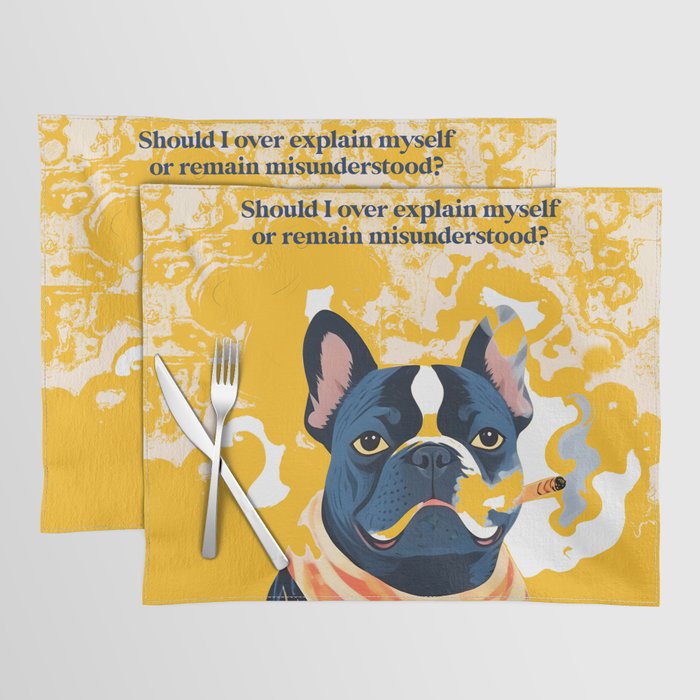 Should I Over Explain Myself or Remain Misunderstood? | Bulldog Pets Funny Quote, Typography Poster Saying Phrase, Cute Quirky Whimsical Dog Animals Naive Illustration Placemat Gallery Image 1
