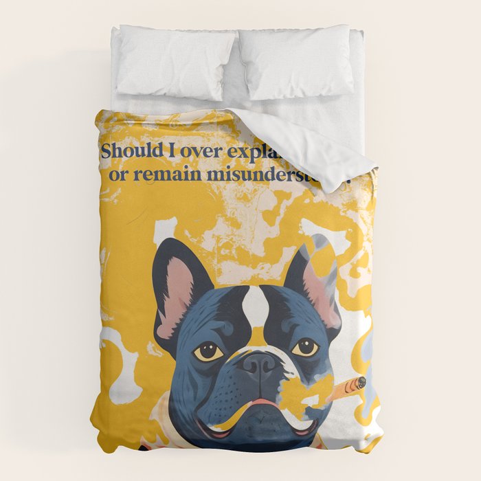Should I Over Explain Myself or Remain Misunderstood? | Bulldog Pets Funny Quote, Typography Poster Saying Phrase, Cute Quirky Whimsical Dog Animals Naive Illustration Duvet Cover Gallery Image 6