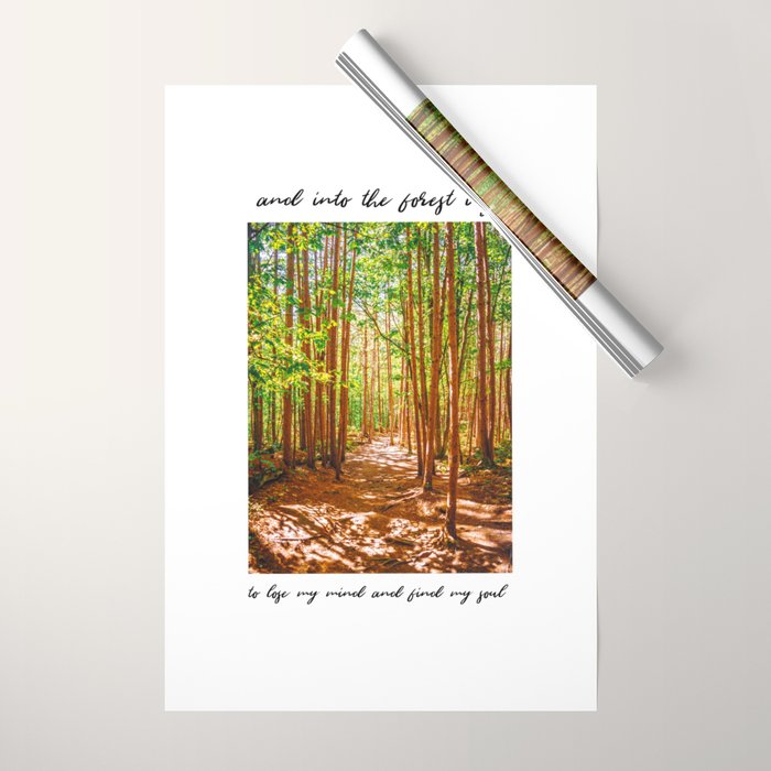 John Muir-And Into The Forest I Go To Lose My Mind And Find My Soul Wrapping Paper Gallery Image 1