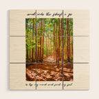 John Muir-And Into The Forest I Go To Lose My Mind And Find My Soul Wood Wall Art Gallery Image 1