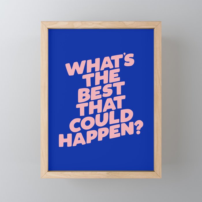 Whats The Best That Could Happen Mini Art Print Gallery Image 1