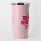 She Believed She Could So She Did in Pink Travel Mug Gallery Image 1