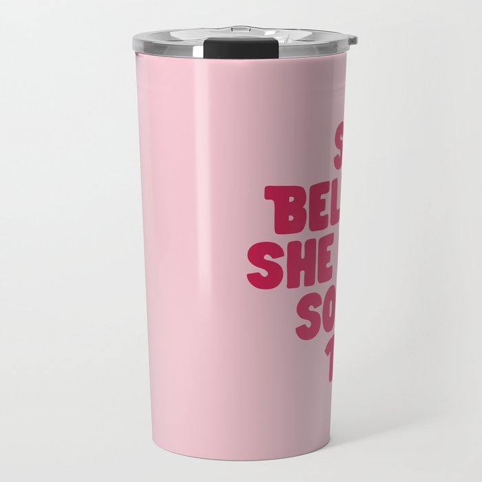 She Believed She Could So She Did in Pink Travel Mug Gallery Image 1