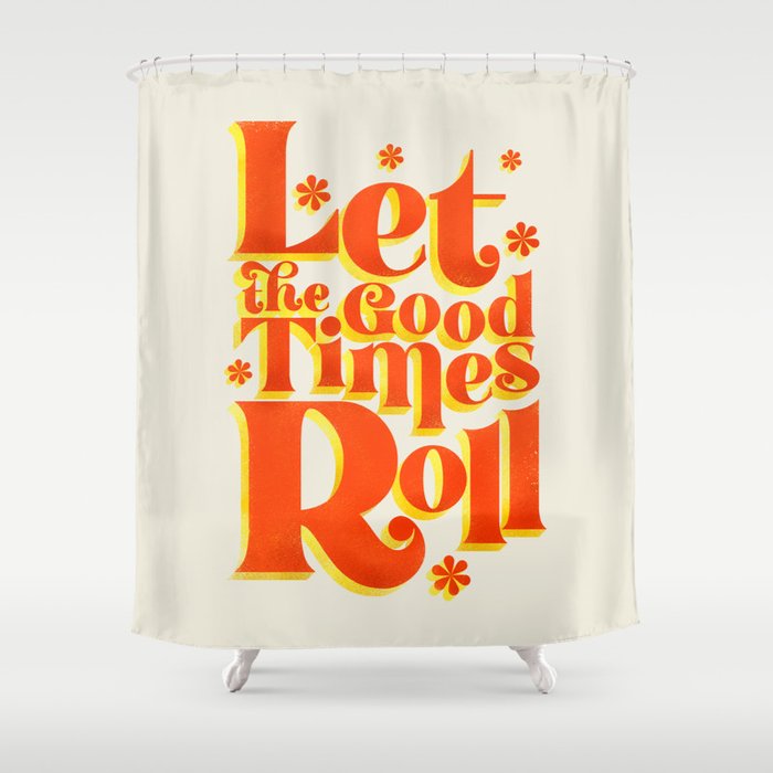 Let the good times roll - retro type Shower Curtain Gallery Image 1