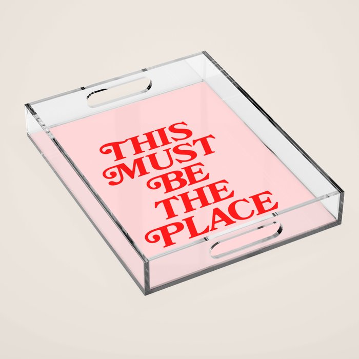 This Must Be The Place Acrylic Tray Gallery Image 1