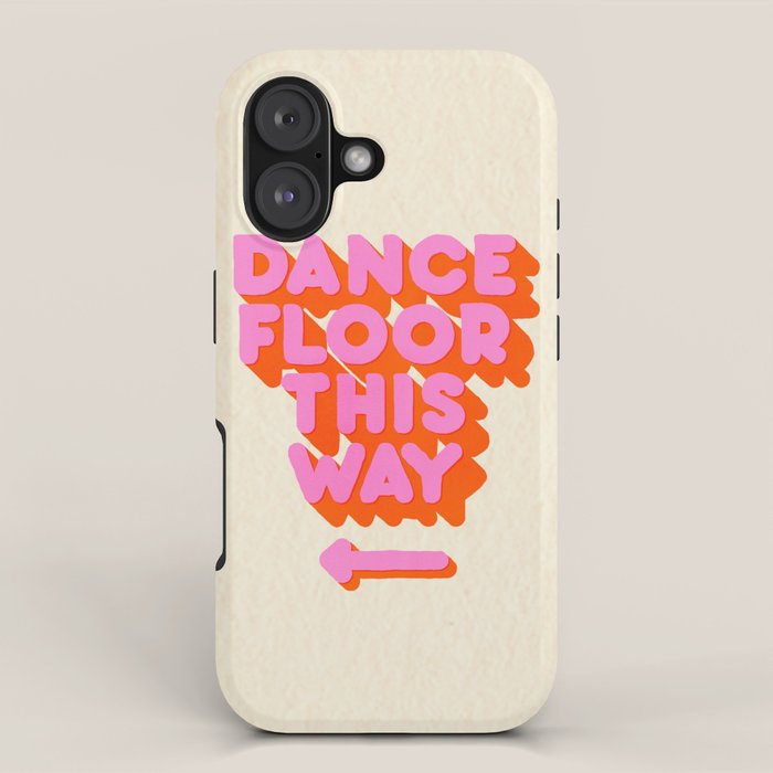 DANCE FLOOR THIS WAY - PINK TYPOGRAPHY iPhone Case Gallery Image 1