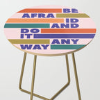 BE AFRAID AND DO IT ANYWAY - colorful typography Side Table Gallery Image 2