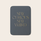 Stay curious stay weird Bath Mat Gallery Image 1