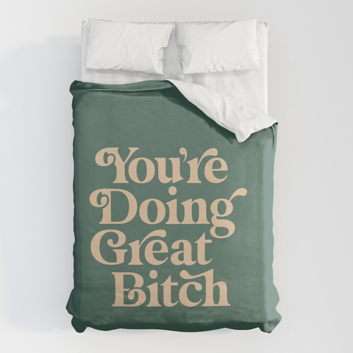 YOUâRE DOING GREAT BITCH vintage green cream Duvet Cover Gallery Image 6