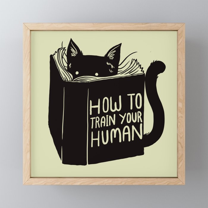 How To Train Your Human Mini Art Print Gallery Image 1